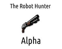 The Robot Hunter Alpha screenshot, image №2703980 - RAWG