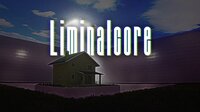 Liminalcore screenshot, image №4113715 - RAWG