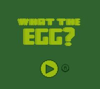 What the Egg? screenshot, image №3335034 - RAWG