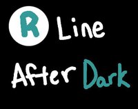 R Line After Dark screenshot, image №2763452 - RAWG