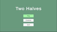 Two Halves (PntherArt) screenshot, image №3568079 - RAWG