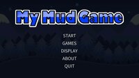 My Mud Game screenshot, image №2514800 - RAWG