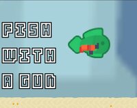 Fish With A Gun (Shiiro10Psi) screenshot, image №3532447 - RAWG