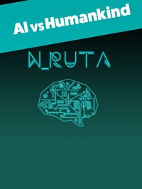 N_RUTA -Artificial Intelligence VS Humankind screenshot, image №1965174 - RAWG