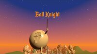 Ball Knight VR screenshot, image №2753467 - RAWG