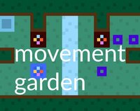 Movement Garden (Jack Kutilek) screenshot, image №1775614 - RAWG