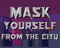 Masking Yourself from the City screenshot, image №2588463 - RAWG