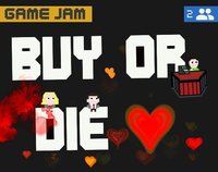 Buy or Die screenshot, image №1840423 - RAWG
