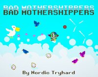 Bad Mothershippers screenshot, image №3352200 - RAWG