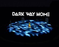 Dark Way Home screenshot, image №1037426 - RAWG