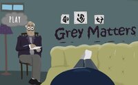 Grey Matters screenshot, image №2918509 - RAWG