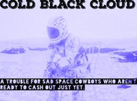 Cold Black Cloud, A Trouble for Orbital Blues screenshot, image №3092623 - RAWG