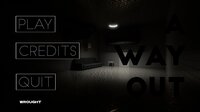 A Way Out (itch) (WroughtStudios, srujanpant, dokutaiyo, kunal negi) screenshot, image №3541099 - RAWG