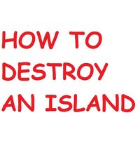 How To Destroy an Island screenshot, image №1278875 - RAWG