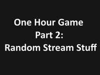 One Hour Game 2: On Stream! screenshot, image №2901860 - RAWG