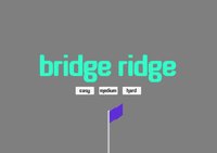 Bridge Ridge screenshot, image №2233038 - RAWG