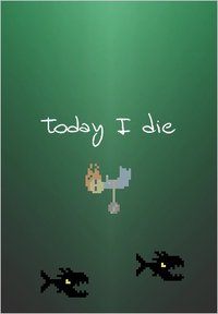 Today I Die screenshot, image №769084 - RAWG