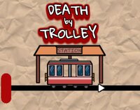 Death By Trolley screenshot, image №3532193 - RAWG