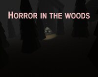 Horror in the Woods screenshot, image №3263287 - RAWG