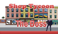 Shop Tycoon The Boss screenshot, image №842268 - RAWG