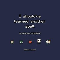 I should've learned another spell screenshot, image №3362230 - RAWG