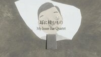 VR Film - My Inner Ear Quartet screenshot, image №4104664 - RAWG