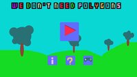 We Don't Need Polygons screenshot, image №2699354 - RAWG