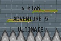 a blob adventure 5 ultimate screenshot, image №1270482 - RAWG