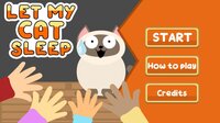 Let my cat sleep screenshot, image №3511029 - RAWG