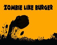 Zombie like burger screenshot, image №1282887 - RAWG