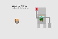 Wake Up, Father, screenshot, image №3520079 - RAWG