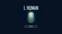 I, HUMAN screenshot, image №2295582 - RAWG