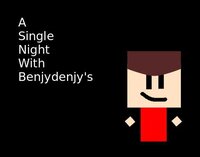 A Single Night With Benjydenjy screenshot, image №3255571 - RAWG