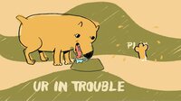 Ur In Trouble screenshot, image №2447408 - RAWG