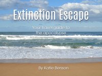 Extinction Escape: Your Travel Guide to the Apocalypse screenshot, image №2257427 - RAWG