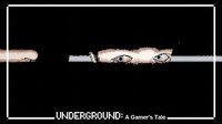 Underground: A Gamer's Tale screenshot, image №3156856 - RAWG