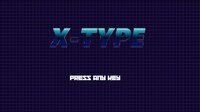 X-TYPE (itch) screenshot, image №2658970 - RAWG