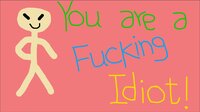 You are a Fucking Idiot! screenshot, image №4236109 - RAWG