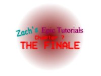 Zachs Epic Tutorials 7: THE FINALE screenshot, image №2306224 - RAWG