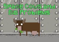 Space Cows and Big Problems screenshot, image №2357719 - RAWG