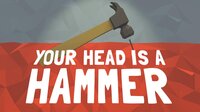 Your Head Is A Hammer (VR) screenshot, image №3042788 - RAWG