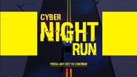 Cyber Night Run screenshot, image №3186321 - RAWG