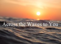 Across the Waves to You screenshot, image №2143894 - RAWG