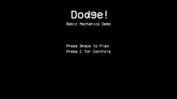 Dodge! Basic Mechanics Demo screenshot, image №2487062 - RAWG