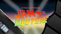 Jam to the future screenshot, image №1985848 - RAWG