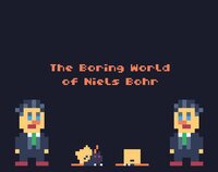 The Boring World of Niels Bohr screenshot, image №3239014 - RAWG