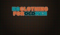 No Clothing for Old Men screenshot, image №3473999 - RAWG