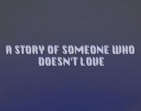 A Story of Someone Who Doesn't Love screenshot, image №1817445 - RAWG