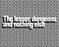 The lesser dungeons and nothing else [PROTOTYPE] screenshot, image №2696870 - RAWG