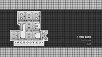 Bob the Block: Rebooted screenshot, image №4038811 - RAWG